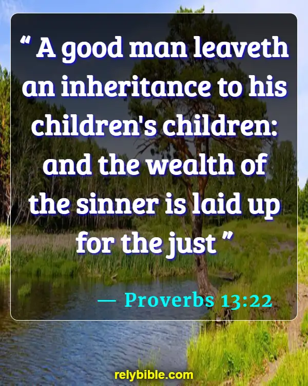 Bible verses About Parents And Children (Proverbs 13:22)