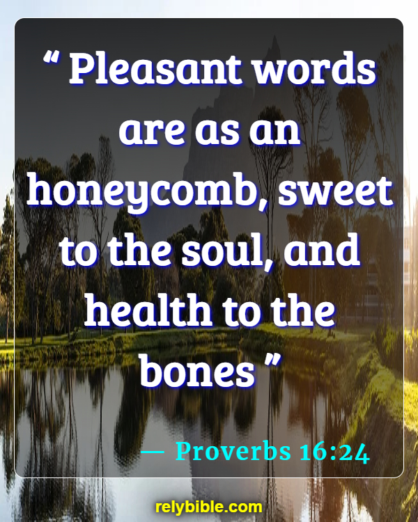 Bible verses About Speech (Proverbs 16:24)