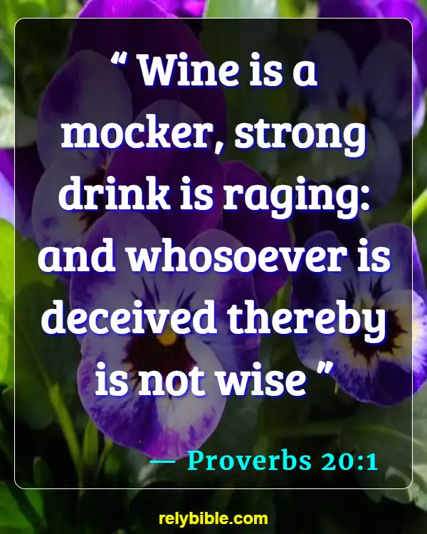 Bible verses About Healthy Body (Proverbs 20:1)
