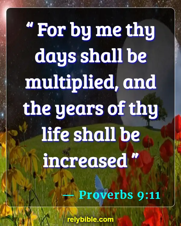 Bible verses About Birthdays (Proverbs 9:11)