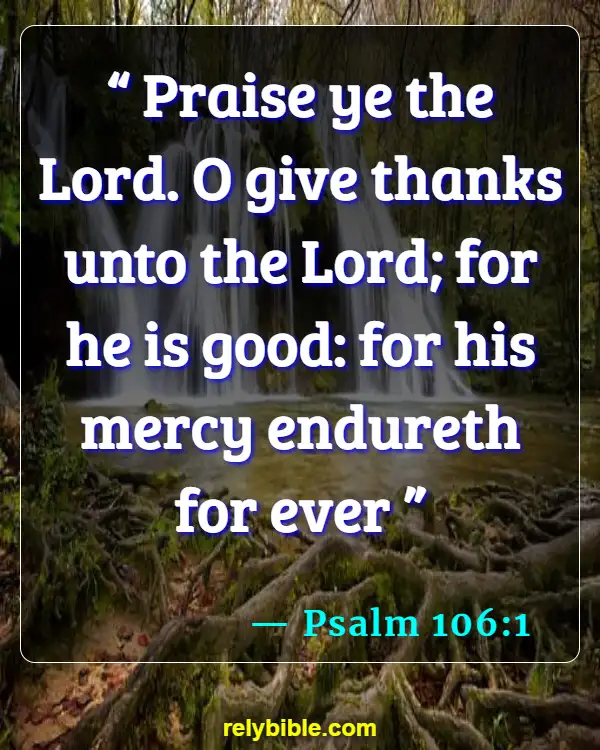 Bible verses About Gratitude (Psalm 106:1)