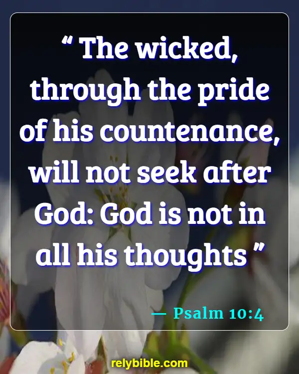 Bible verses About Seeking God (Psalm 10:4)