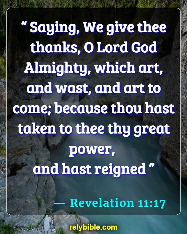 Bible verses About Gratitude (Revelation 11:17)
