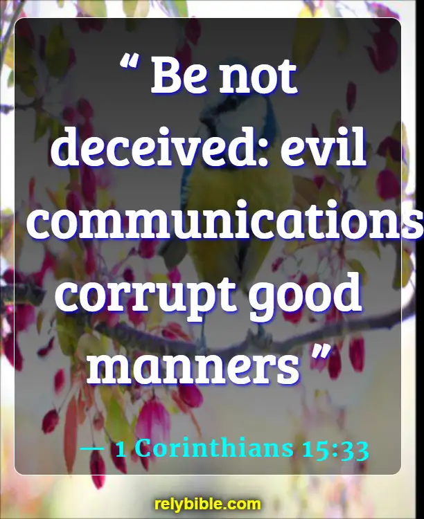 Bible verses About Being Deceived (1 Corinthians 15:33)