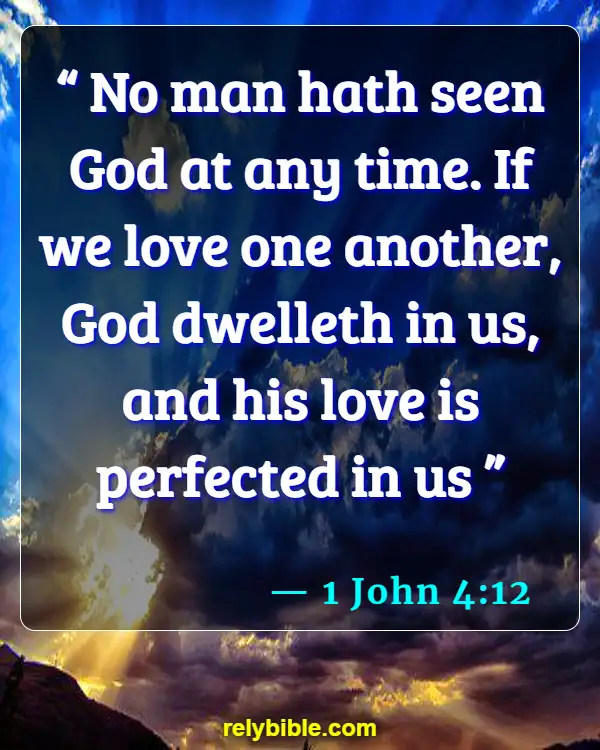 Bible verses About Agape Love (1 John 4:12)