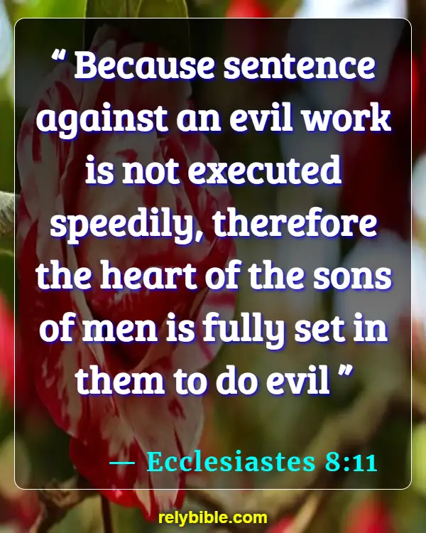 Bible verses About Evil Doers (Ecclesiastes 8:11)
