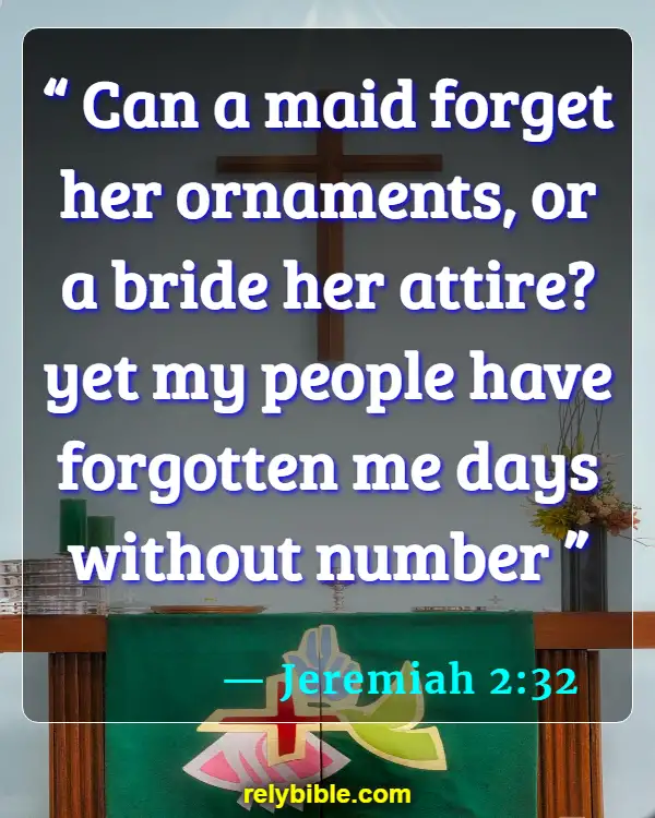 Bible verses About Wearing Jewelry (Jeremiah 2:32)