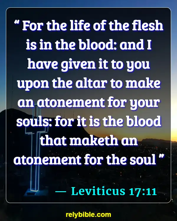Bible verses About Vampires (Leviticus 17:11)