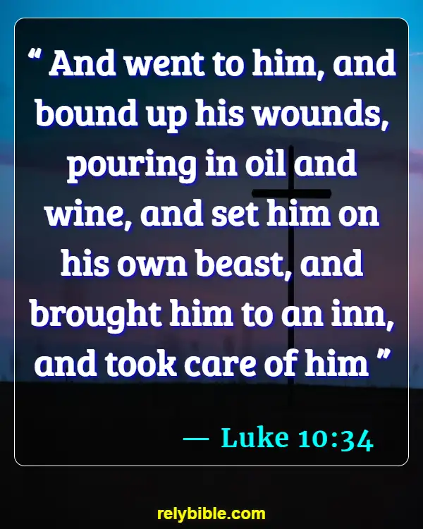 Bible verses About Wounds (Luke 10:34)