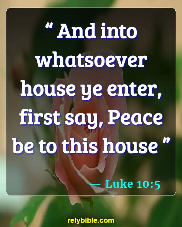 Bible verses About Houses (Luke 10:5)