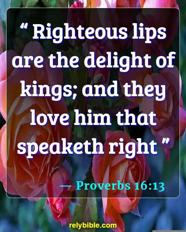 Bible verses About Speech (Proverbs 16:13)