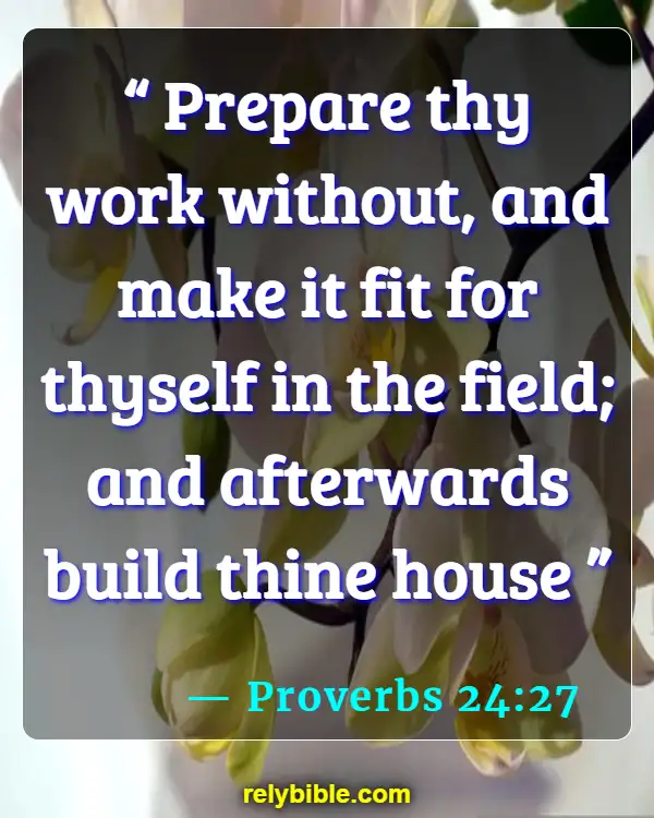 Bible verses About Houses (Proverbs 24:27)
