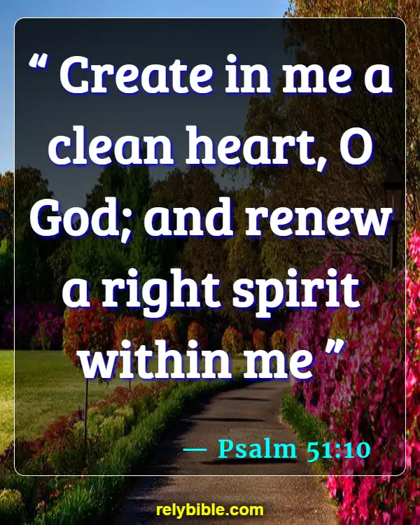 Bible verses About Hardened Hearts (Psalm 51:10)