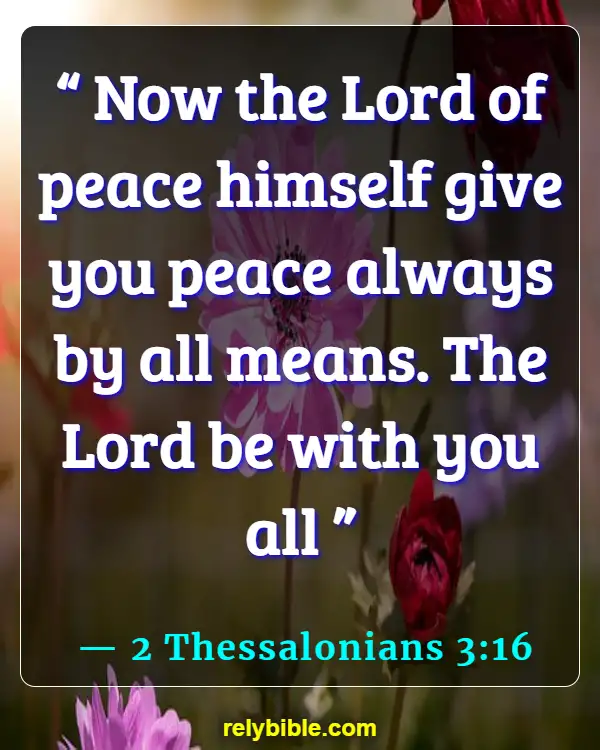 Bible verses About Worry (2 Thessalonians 3:16)
