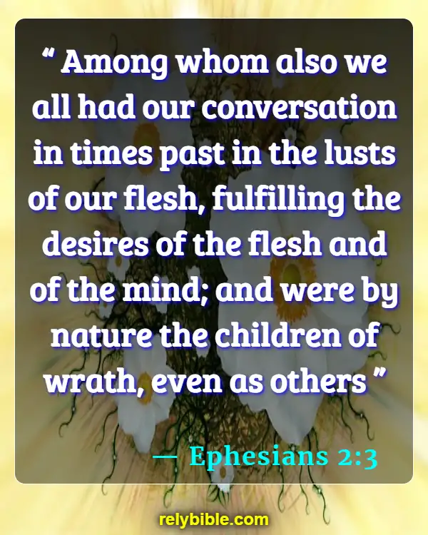 Bible verses About Wrath (Ephesians 2:3)