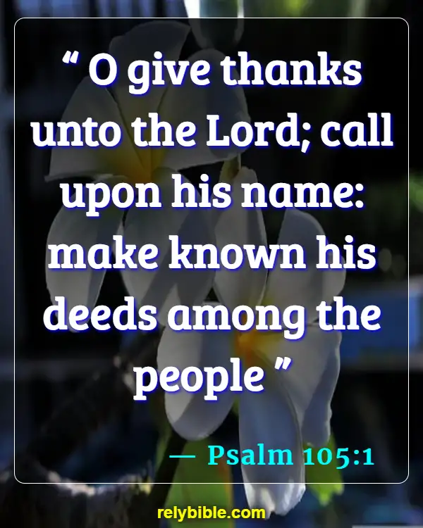 Bible verses About Gratitude (Psalm 105:1)