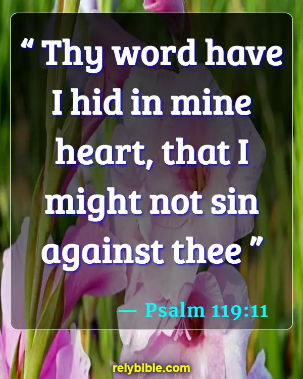 Bible verses About The Heart Of Man (Psalm 119:11)
