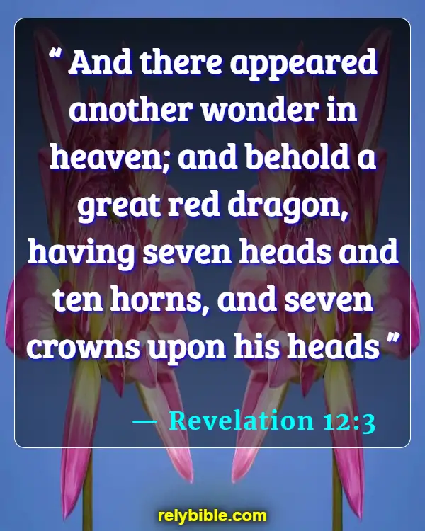 Bible verses About Being Deceived (Revelation 12:3)