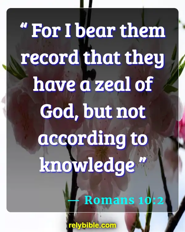 Bible verses About Science And Faith (Romans 10:2)