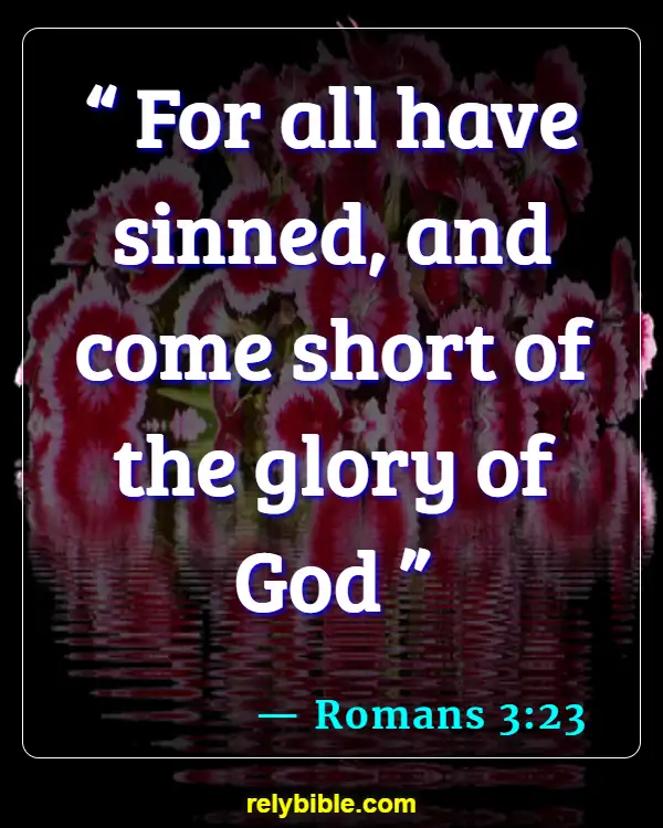 Bible verses About Sudden Death (Romans 3:23)