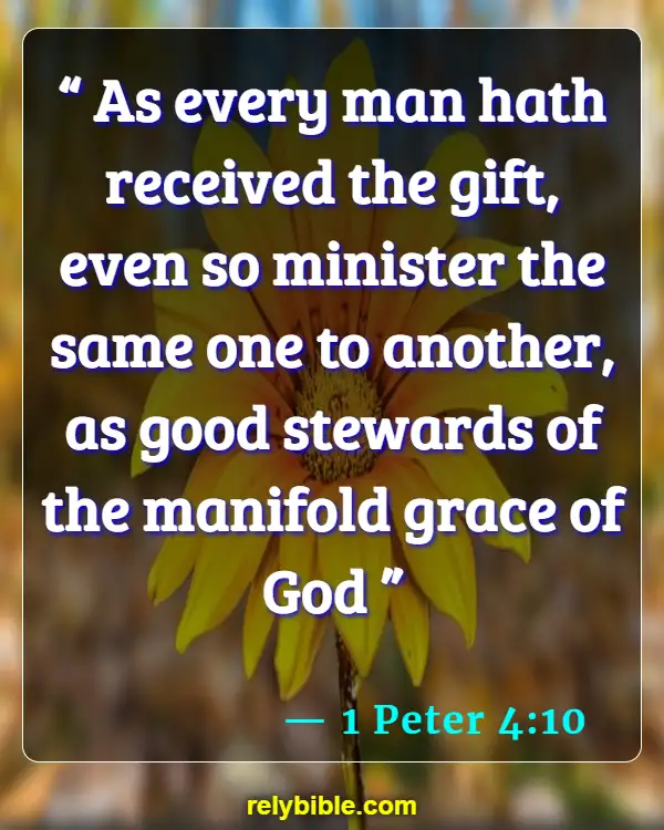 Bible verses About Serving (1 Peter 4:10)
