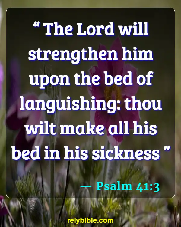 Bible verses About Cancer (Psalm 41:3)